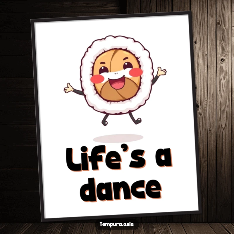 Funny sushi roll poster showing a smiling character with tiny legs doing a joyful dance, a cheerful wall decoration.