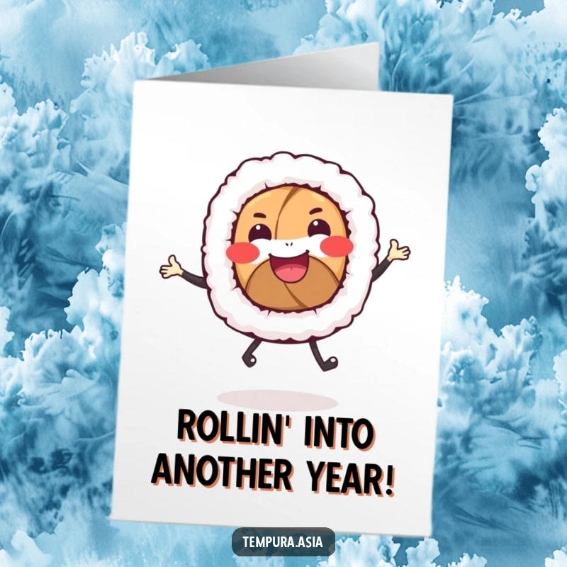 Funny Free Printable Birthday Card: A smiling sushi roll with tiny legs joyfully dancing to celebrate.